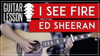 I See Fire Guitar Tutorial - Ed Sheeran Guitar Lesson ðbb¸ |Tabs + Fingerpicking + Guitar Cover|