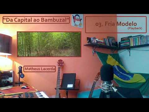 Fria Modelo //\\  03 Playback   Da Capital Ao Bambuzal \\//  SampleTracks