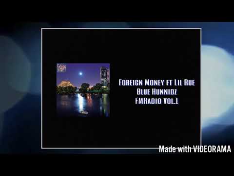 2. ForeignMoney ft Lil Rue - Blue Hunnidz (VibesStreetAlbum)