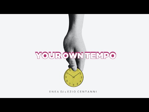 Your Own Tempo (Original Mix) | Enea DJ & Ezio Centanni | HOUSE MUSIC DEEP HOUSE
