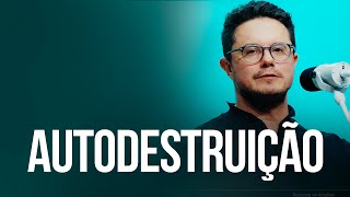 Autodestruição | Deive Leonardo