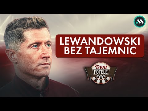 ROBERT LEWANDOWSKI: CAŁA PRAWDA | DWA FOTELE NA ŻYWO: SEBASTIAN STASZEWSKI