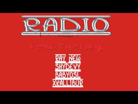 Xkallibur - Radio f. Ray New, ShyDevy & Babyosl