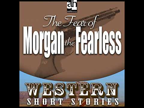 Fear of Morgan the Fearless Audiobook by Max Brand