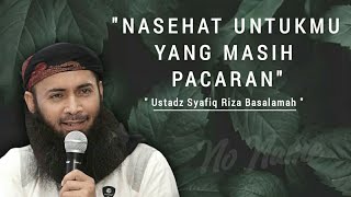 Download lagu Ust. Syafiq Riza Basalamah - Nasehat Untukmu Yang Masih Pacaran. mp3 Download lagu Ust. Syafiq Riza Basalamah - Nasehat Untukmu Yang Masih Pacaran. mp3