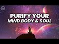 417 Hz 528 Hz 741 Hz Clear The Clutter Of Negative Energy Purify Your Mind Body And Soul