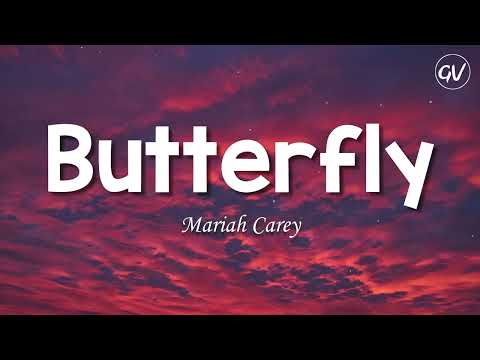 Mariah Carey - Butterfly [Lyrics]