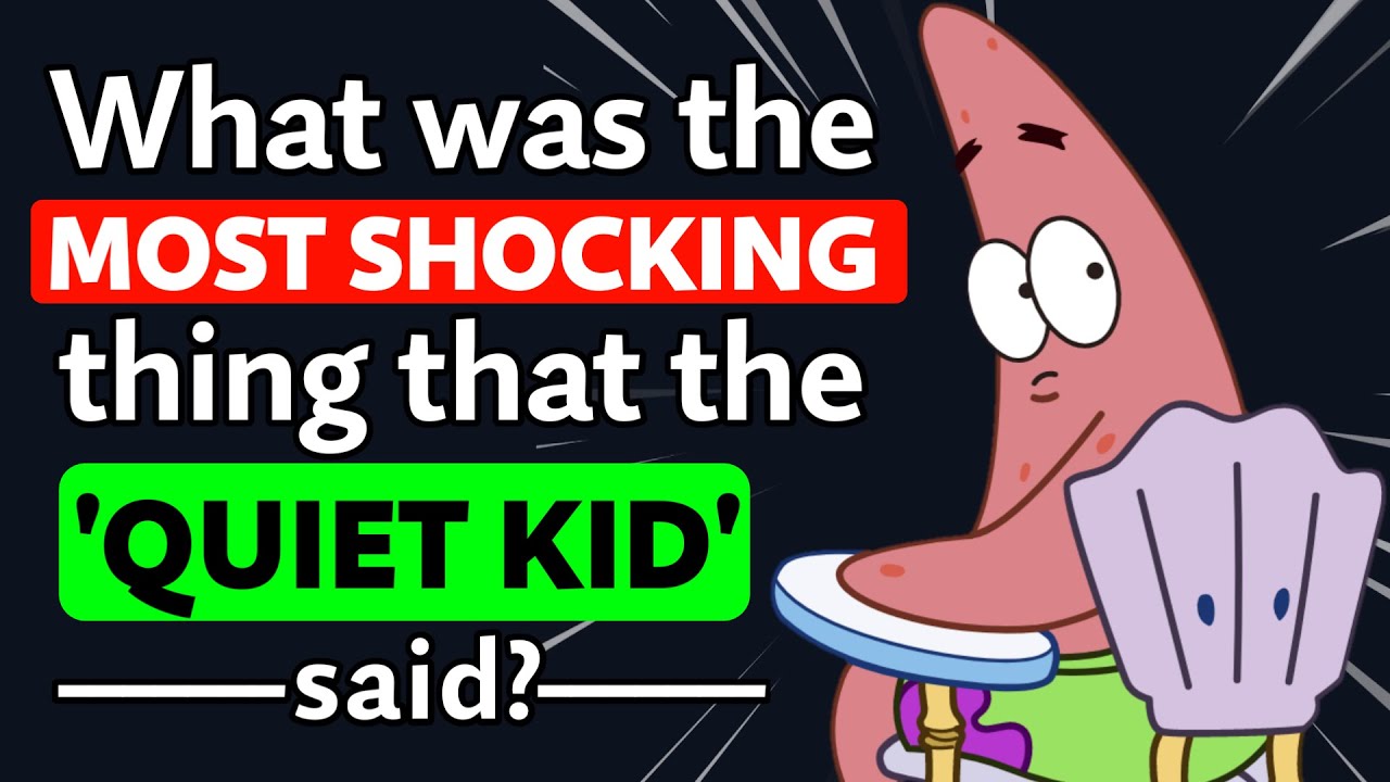 What was the most SHOCKING thing you heard the "Quiet Kid " say? - Reddit Podcast