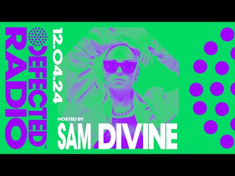 Defected Radio Show Hosted by Sam Divine 12.04.24