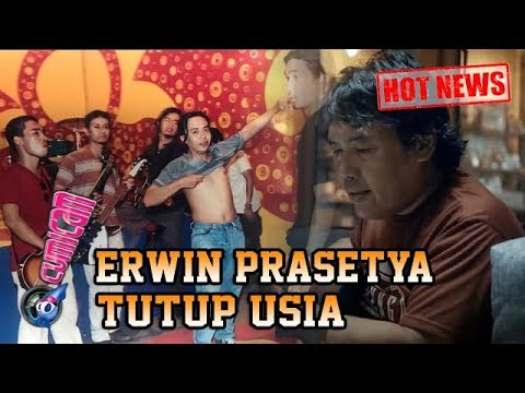 Hot News! Erwin Prasetya Mantan Bassits Dewa 19 Berpulang - Cumicam 02 Mei 2020