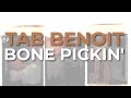 Tab Benoit - Bone Pickin' (Official Audio)
