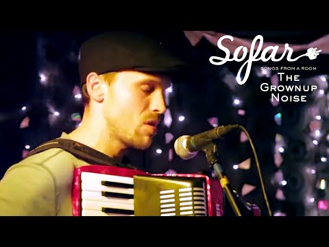 The Grownup Noise - New Outsiders | Sofar Boston