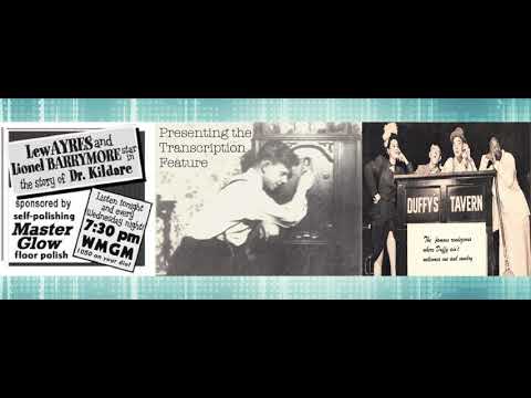 Presenting the Transcription Feature: THE STORY OF DR. KILDARE & DUFFY'S TAVERN
