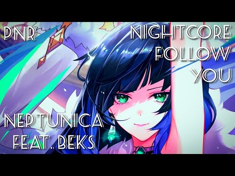Nightcore Neptunica feat. Beks – Follow You