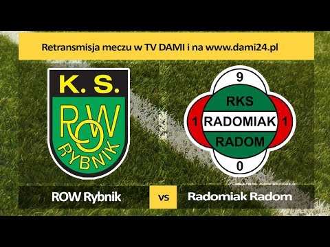 Retransmisja meczu ROW Rybnik vs Radomiak Radom