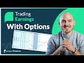 Trading Earnings With Options (My Favorite Strategies & Examples)
