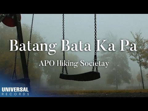 Batang Bata Ka Pa - APO Hiking Society