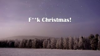 Eric Idle - F**K Christmas (Official Lyric Video)