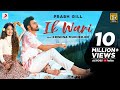 Prabh Gill Ik Wari Raj Fatehpur SunnyVik Romantic Punjabi Song 2020
