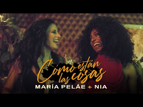 Cómo están las cosas - María Peláe + NIA (Videoclip Oficial)