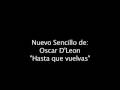 Hasta Que Vuelvas - OscarDLeon Hasta Que Vuelvas
