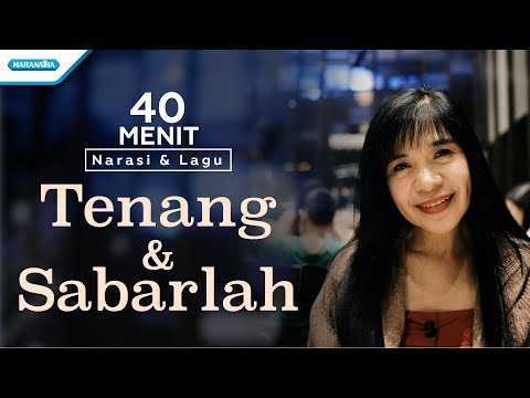 TENANG DAN SABARLAH (40 menit narasi dan lagu) - Herlin Pirena