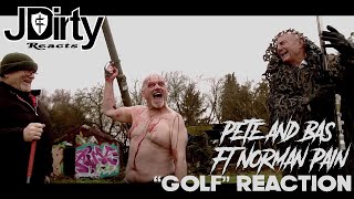 Pete and Bas ft Norman Pain Golf REACTION