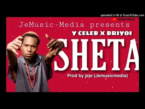 Y-Celeb 408 Empire & Briyol - Sheta Prod-By-Jeje