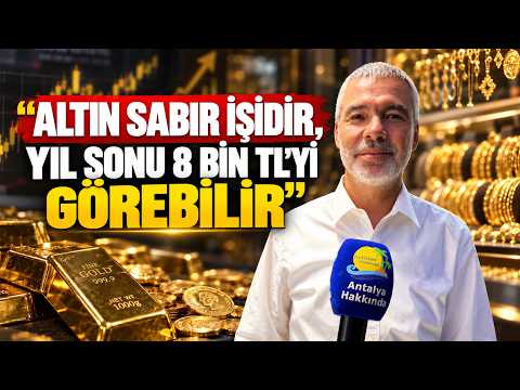 "Altın sabır işidir, yıl sonu 8 bin TL'yi görebilir"