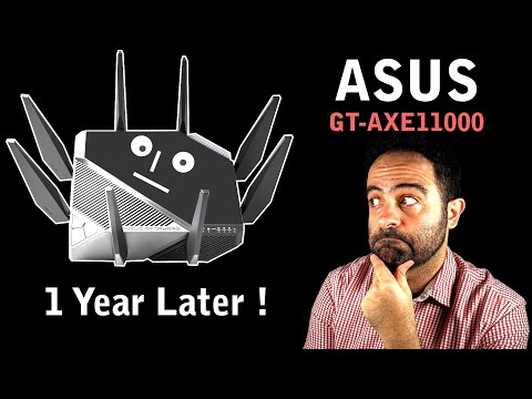 ASUS ROG Rapture GT-AXE11000 - One Year Later !
