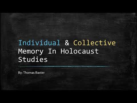 Individual & Collective Memory in Holocaust Studies