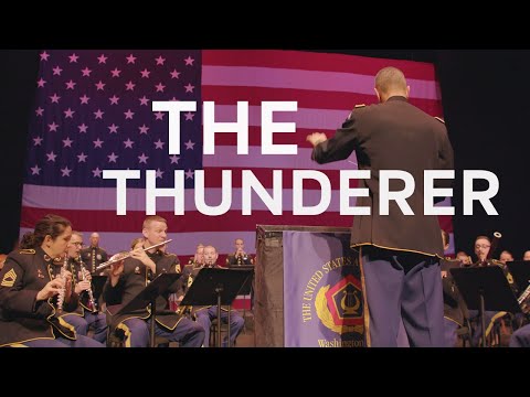 "The Thunderer" by John Philip Sousa | The Concert Band of The U.S. Army Field Band