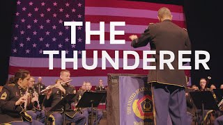 "The Thunderer" by John Philip Sousa | The Concert Band of The U.S. Army Field Band