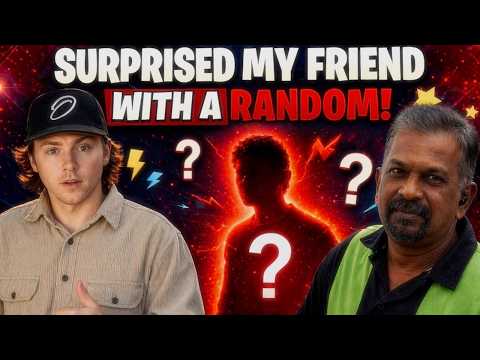 Surprising My Friend with a Random
