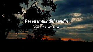 Download lagu Kata kata bijak-pesan untuk diri sendiri mp3