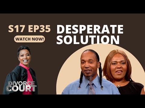Divorce Court - Samantha vs. Franklin - Desperate Solution