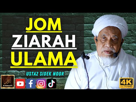 Ustaz Sidek Noor  - JOM ZIARAH ULAMA