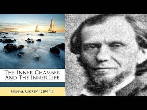 🙏 The Inner Chamber and The Inner Life by Andrew Murray AudioBook Full