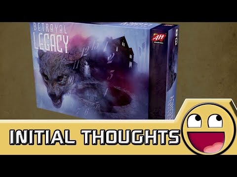 Betrayal Legacy Initial Thoughts