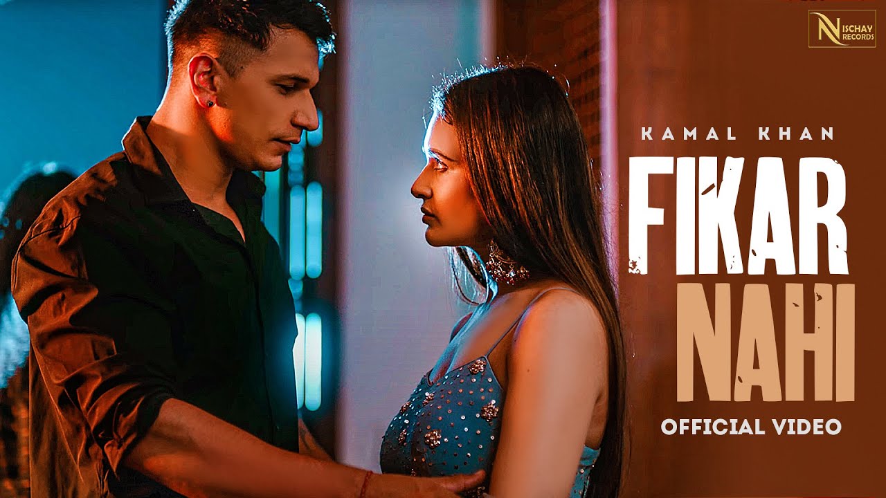 Fikar Nahi Lyrics | Kamal Khan
