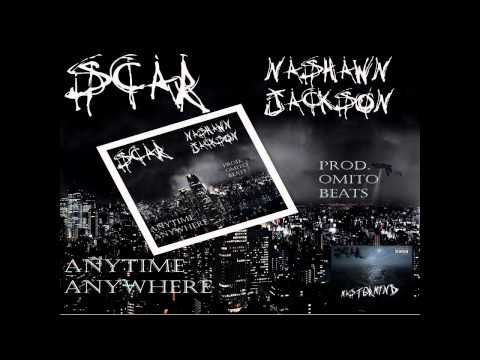 SCarKidd ft. Nashawn Jackson - Anytime Anywhere - Prod. By Omito