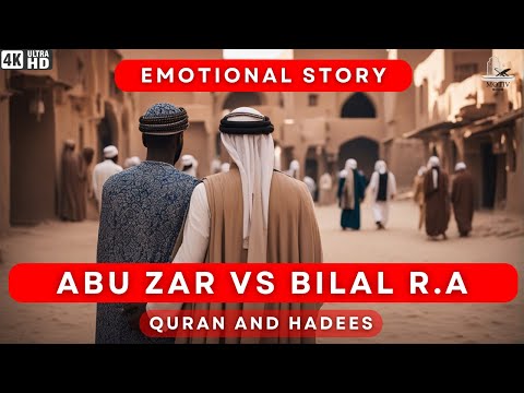 Emotional story: A Quarrel Between Abu Zar and Bilal R.A