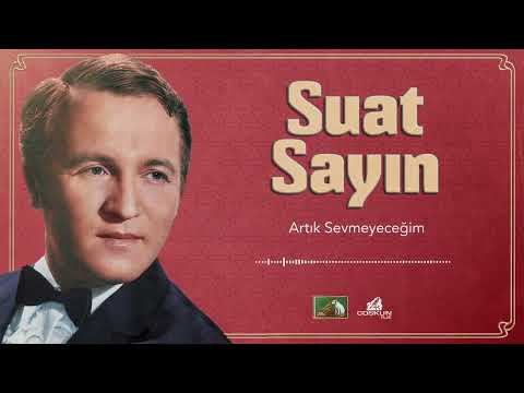 Suat Sayın - Artık Sevmeyeceğim (1968) REMASTERED