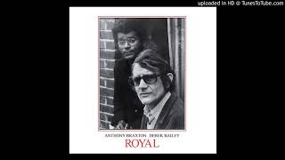 Anthony Braxton / Derek Bailey - Royal (Excerpt)