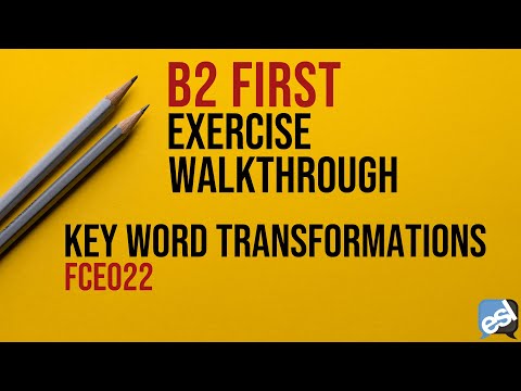 B2 First Exam - Key Word Transformations Guided Correction | FCE022