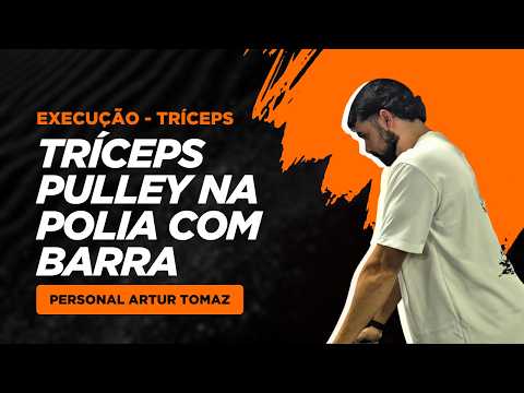 Demonstração: Tríceps com barra reta ou W