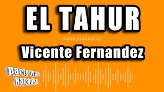 Vicente Fernandez - El Tahur (Versión Karaoke)