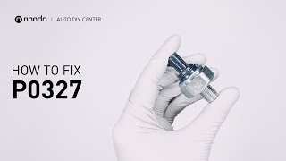 OBD Code p0327 Guide to Repair