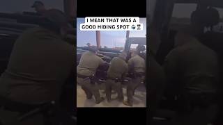 I MEAN THAT WAS A GOOD HIDING SPOT 🤷🏻‍♂️👮🏻‍♂️