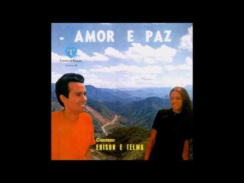 Edison e Telma - Quer Na Tristeza, Quer Na Alegria